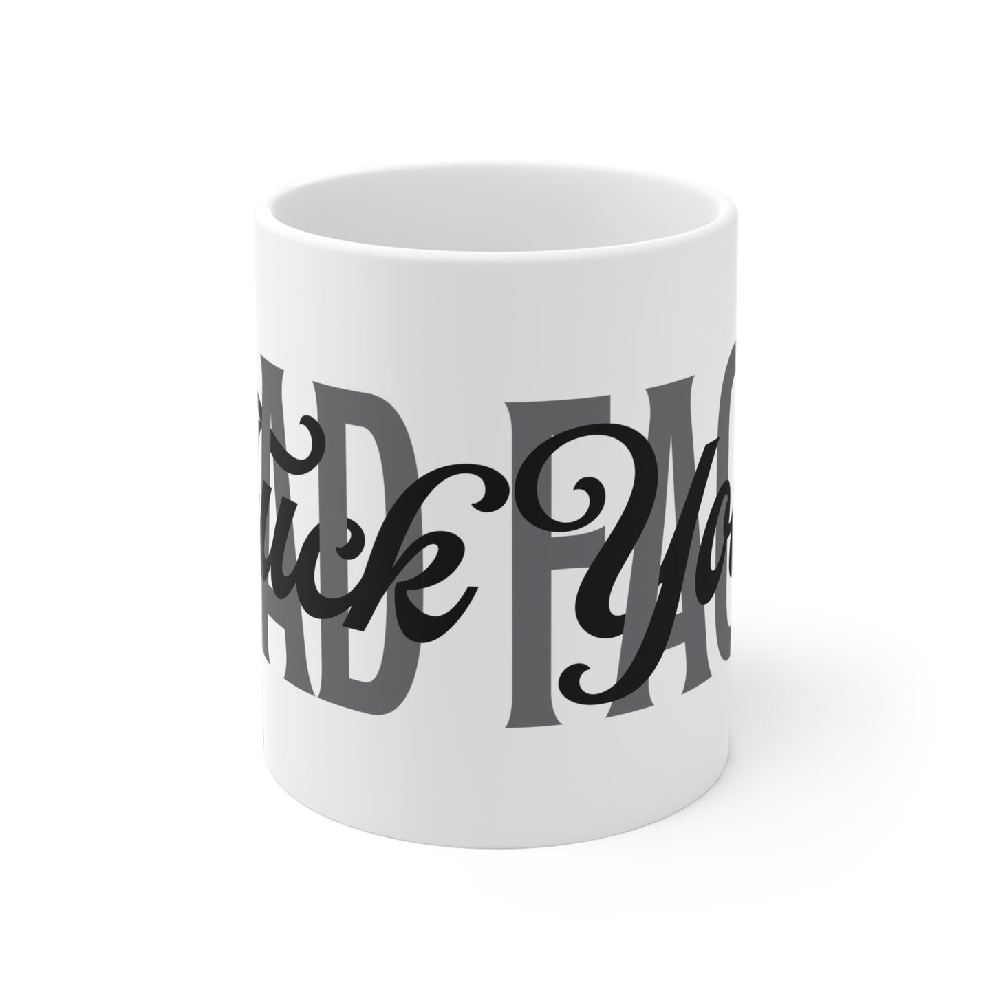 “F*ck Your Sad Face” Mug – Sarcastic Coffee Mug (11oz\15oz)